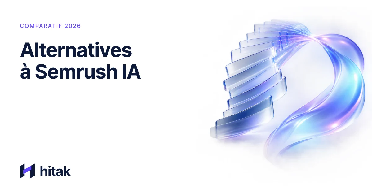 Alternative Semrush IA : 5 outils GEO en 2026 — couverture du blog hitak